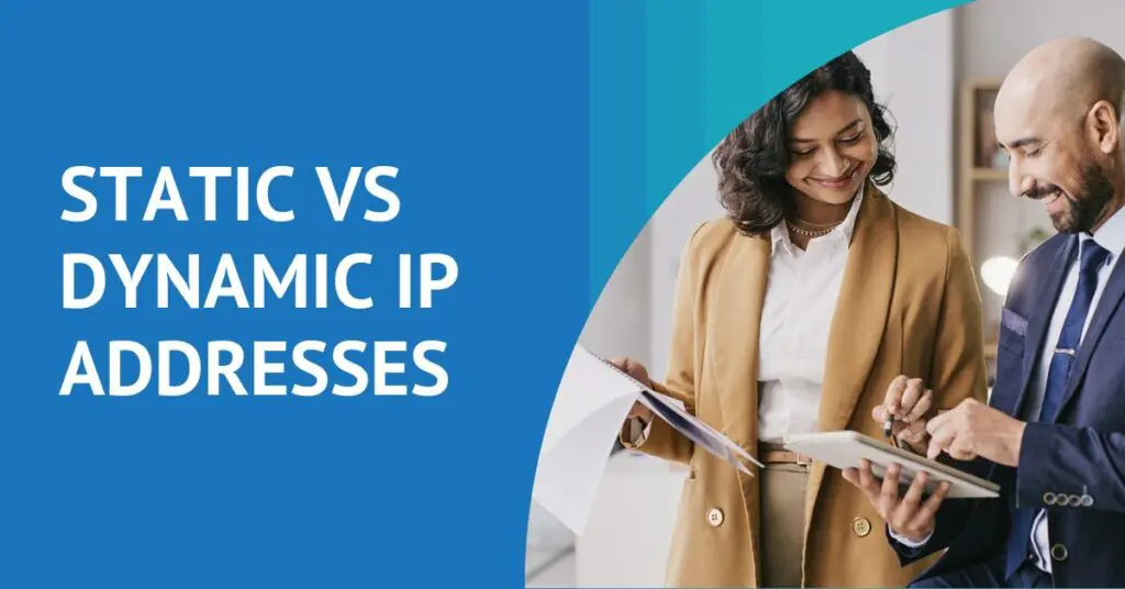 Static vs Dynamic IP - Universal Connectivity