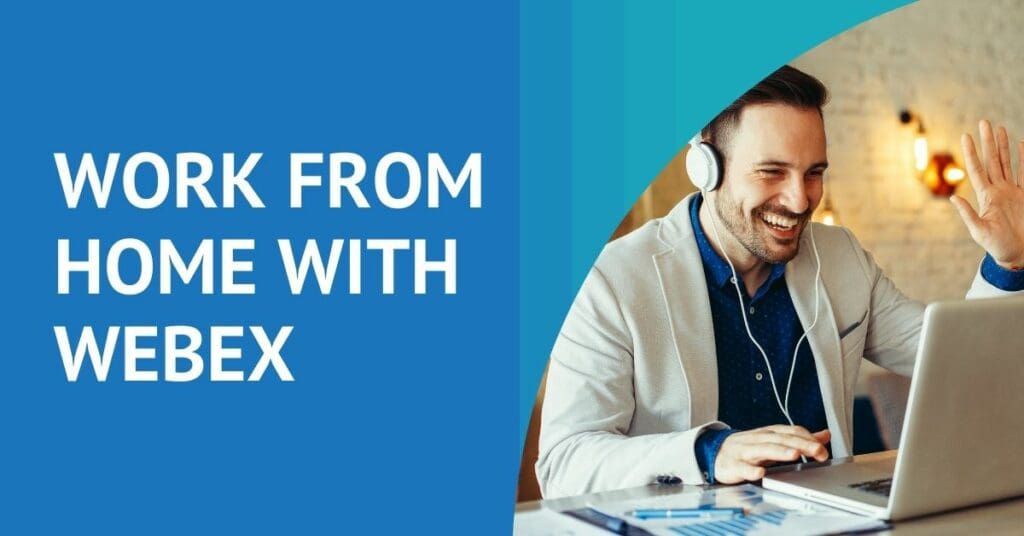 Hybrid Work - Webex keeps your business moving forward