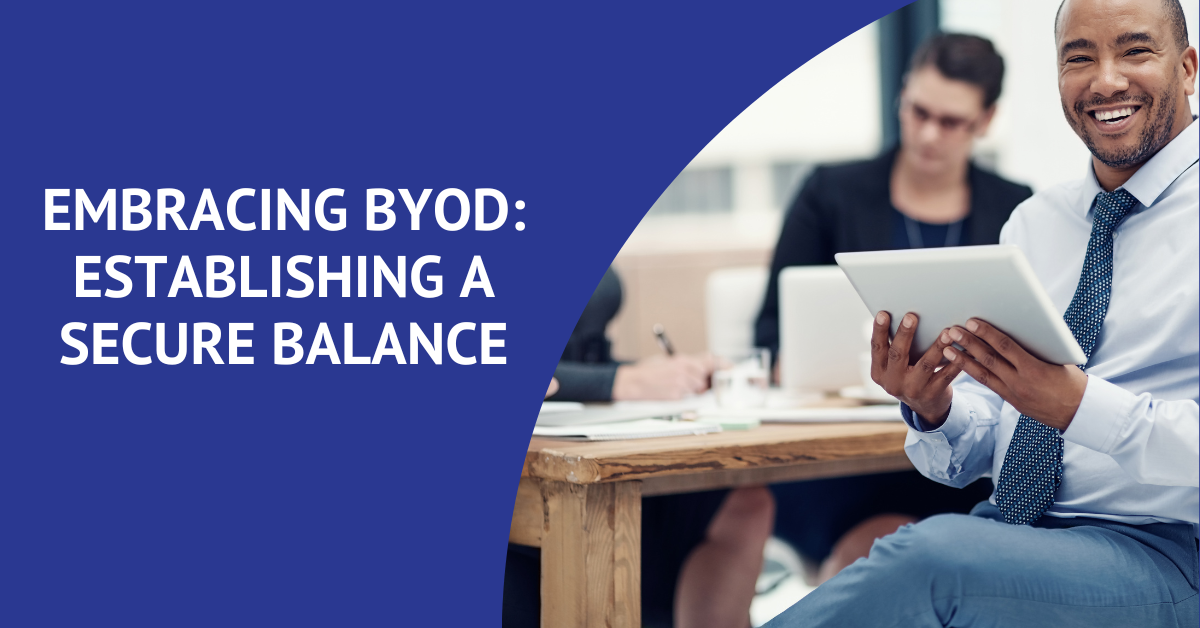 Popularity of BYOD in the business world and protecting your digital assets.